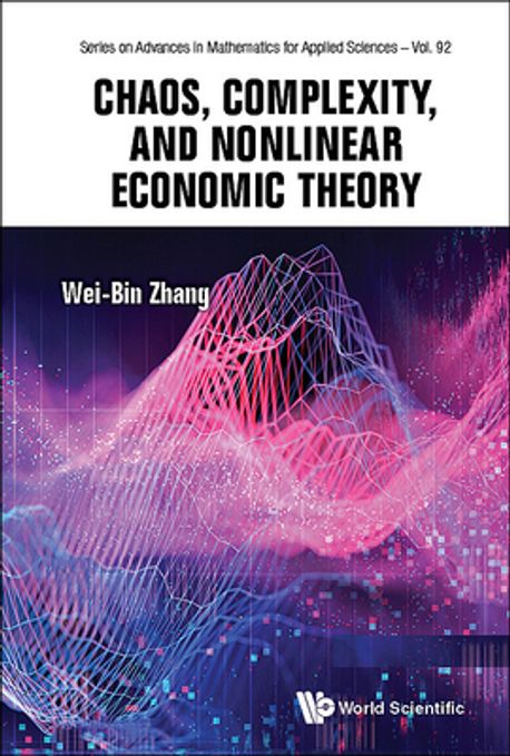 Chaos, Complexity, and Nonlinear Economic Theory | Wei-Bin Zhang - 교보문고