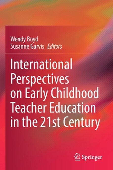 International Perspectives on Early Childhood Teacher Education in the ...