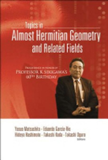 Topics in Almost Hermitian Geometry And Related Fields | Matsushita ...