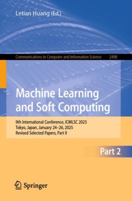 Machine Learning and Soft Computing | Huang, Letian - 교보문고