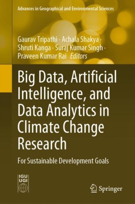 Big Data, Artificial Intelligence, and Data Analytics in Climate Change ...