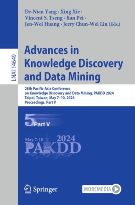 Advances in Knowledge Discovery and Data Mining | Yang, De-Nian - 교보문고