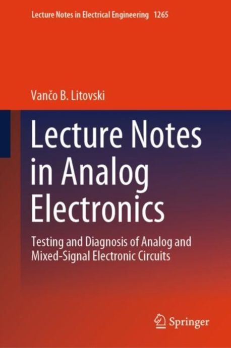 Lecture Notes in Analog Electronics | Litovski, Vančo B. - 교보문고