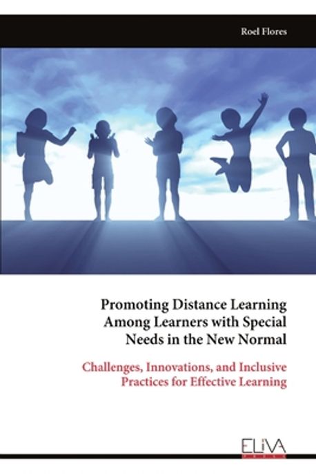 Promoting Distance Learning Among Learners with Special Needs in the ...
