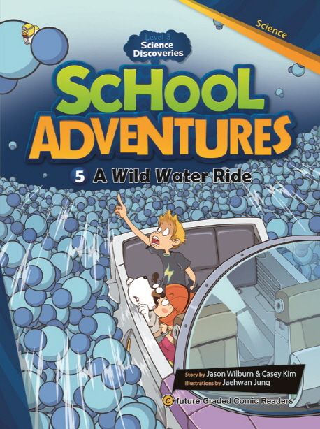 School Adventures Level 3 Science Discoveries 5: A Wild Water Ride ...