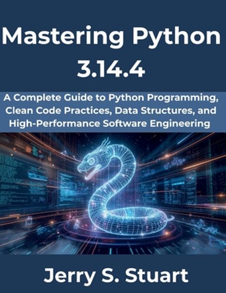 Mastering Python 3.14.4 | Stuart, Jerry S. - 교보문고