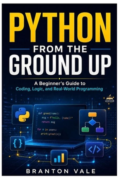 Python from Ground Up | Vale, Branton - 교보문고