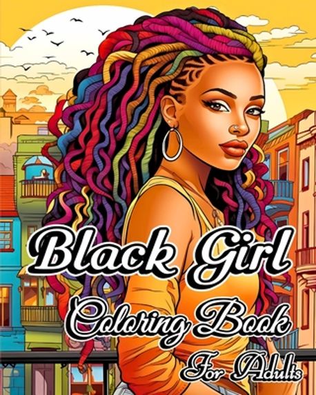 Black Girl Coloring Book for Adults | Helle, Luna B. - 교보문고