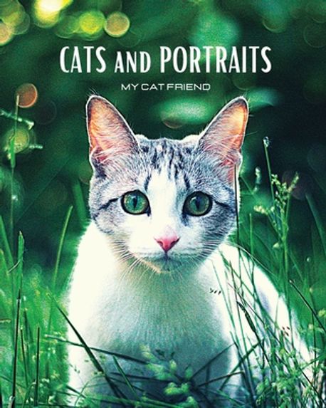 CATS and PORTRAITS - My cat friend | Clayderson, Hayden - 교보문고
