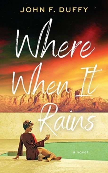 John Wiley Rains Where When It Rains | Duffy, John F. - 교보문고
