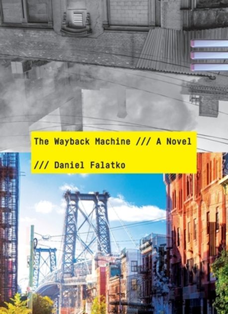 The Wayback Machine | Falatko, Daniel - 교보문고