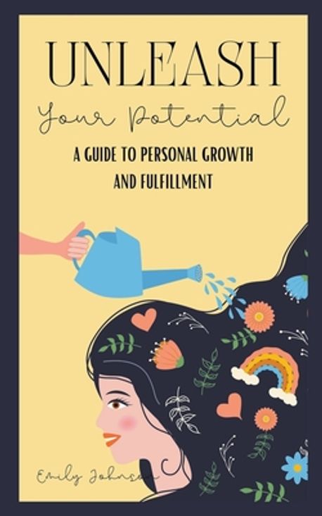 Unleash Your Potential | Johnson, Emily - 교보문고