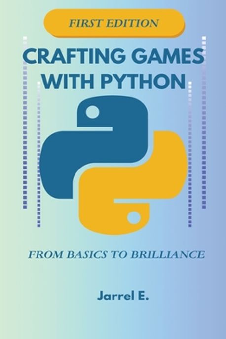 Crafting Games with Python | E, Jarrel - 교보문고