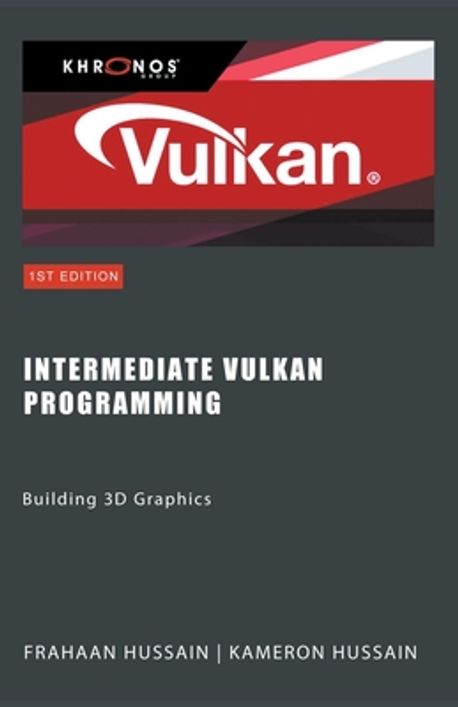 Intermediate Vulkan Programming | Hussain, Kameron - 교보문고