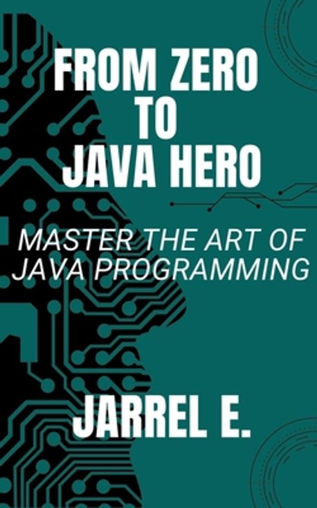 From Zero to Java Hero | E, Jarrel - 교보문고
