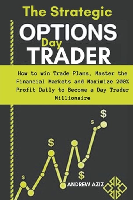 The Strategic Options day Trader | Aziz, Andrew - 교보문고