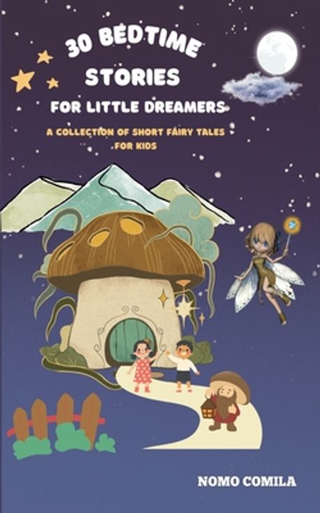 30 Bedtime Stories for Little Dreamers | Comila, Nomo - 교보문고