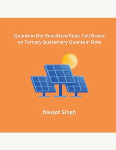 Quantum Dot Sensitized Solar Cell Based on Ternary Quaternary Quantum ...