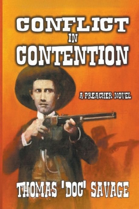 Conflict in Contention | Savage, Thomas 'Doc' - 교보문고