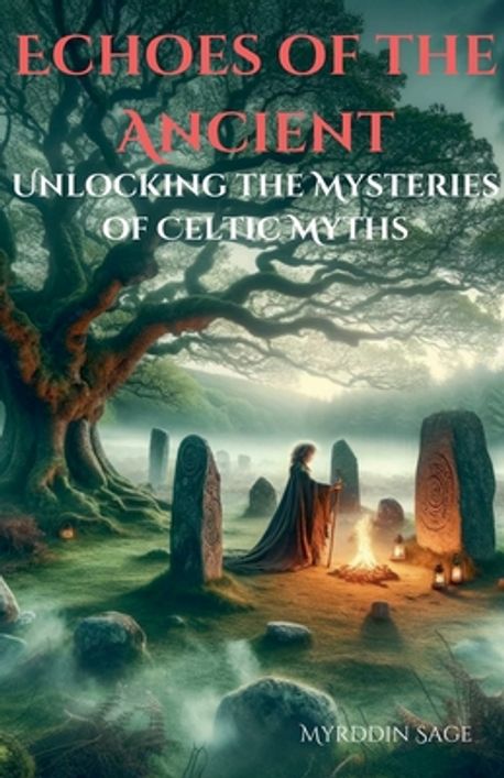 Echoes of the Ancient | Page, Myrddin - 교보문고