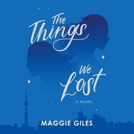 The Things We Lost | Giles, Maggie - 교보문고