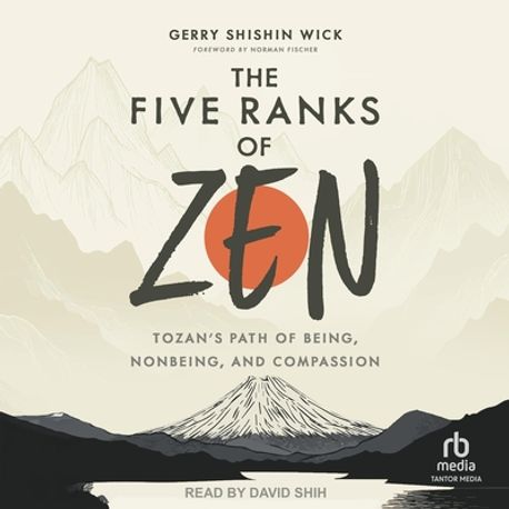 Five Ranks Book The Five Ranks of Zen | Wick, Gerry Shishin - 교보문고