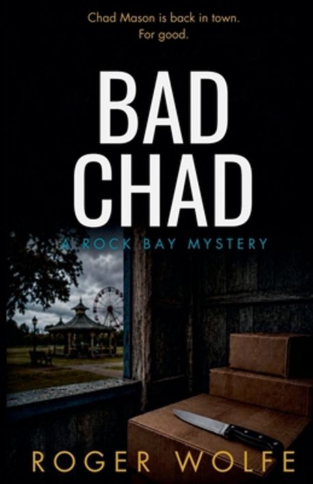 Bad Chad | Wolfe, Roger - 교보문고