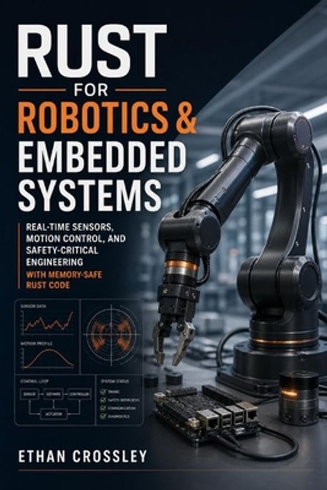 Rust for Robotics & Embedded Systems | Schwartz, Alice - 교보문고