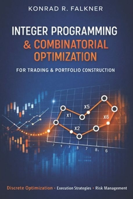 Integer Programming & Combinatorial Optimization for Trading ...