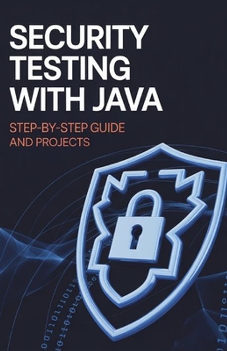 Security Testing with Java | Lewis, Kevin - 교보문고