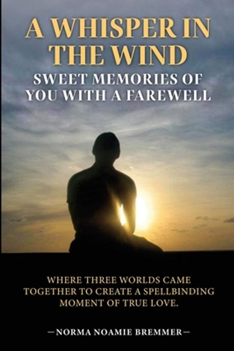 A Whisper in the Wind | Bremmer, Norma Noamie - 교보문고