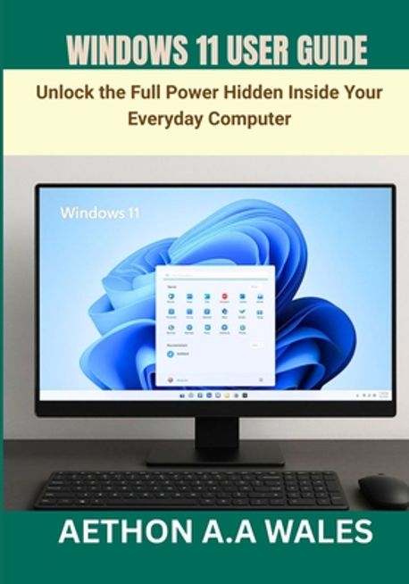 Windows 11 Interface Guide Windows 11 User Guide | Wales, Aethon A. a. - 교보문고