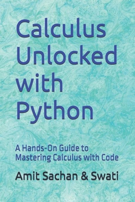 Calculus Unlocked with Python | Niranjan, Swati - 교보문고