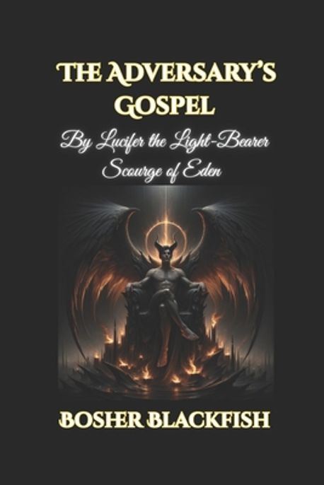 The Adversary's Gospel | Blackfish, Bosher - 교보문고