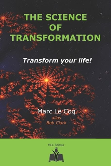 The Science of Transformation | Le Coq, Marc - 교보문고