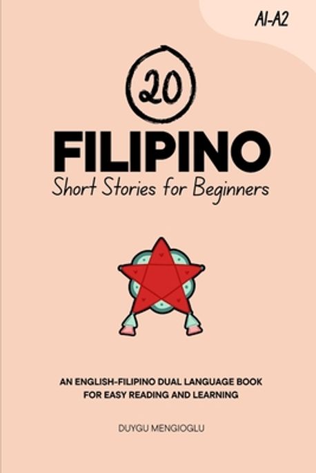 20 Filipino Short Stories for Beginners | Mengioglu, Duygu - 교보문고