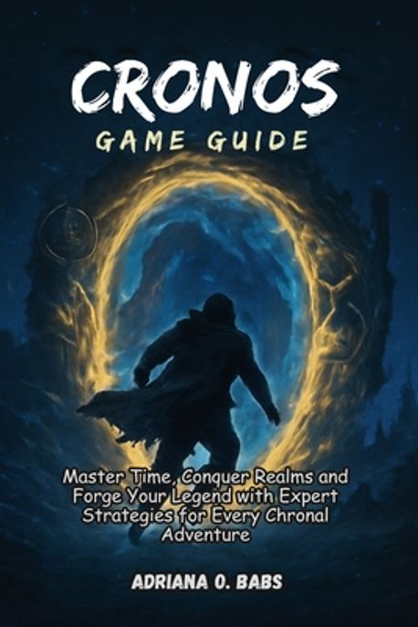 CRONOS Game Guide | O. Babs, Adriana - 교보문고