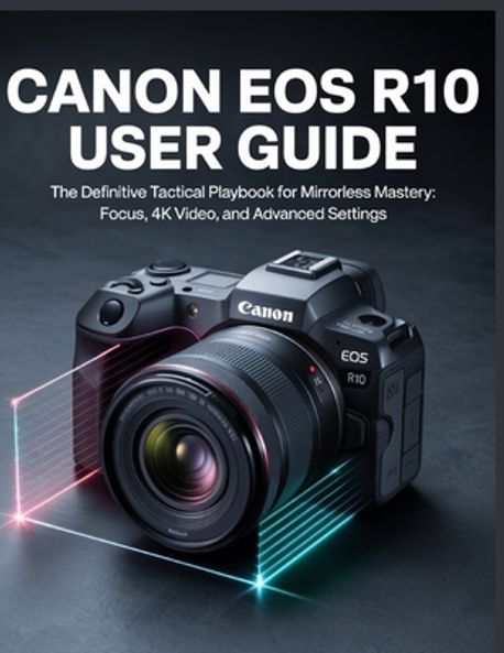 Canon EOS R10 User Guide | Hopper, Chris - 교보문고