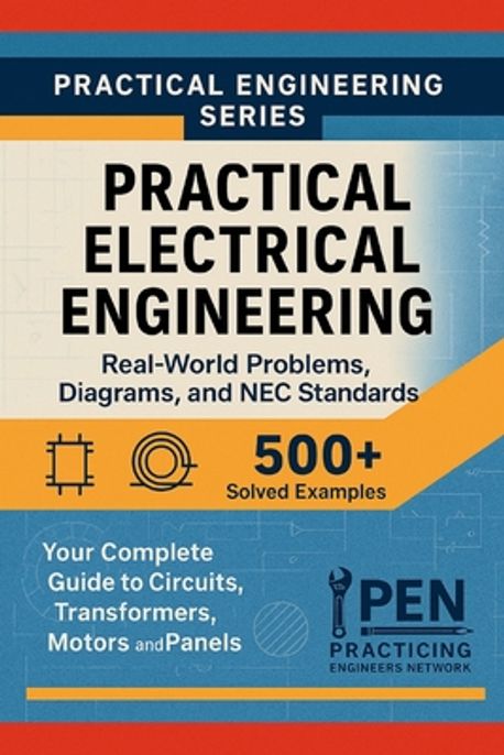 Practical Electrical Engineering Real-World Problems Diagrams, and NEC ...
