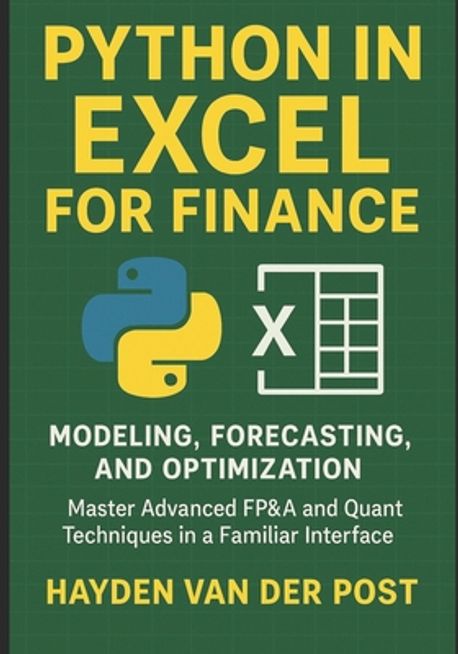 integrating python with excel and sql databases for... Python in Excel for Finance | Schwartz, Alice - 교보문고