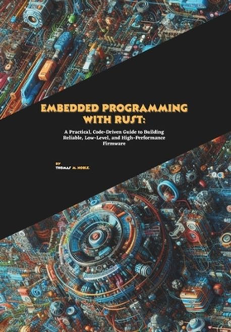 Embedded Programming with Rust | M. Noble, Thomas - 교보문고