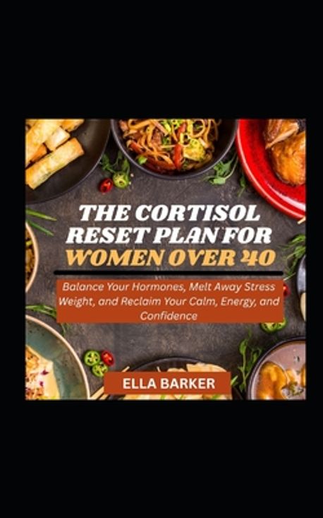 The Cortisol Reset Plan for Women Over 40 | Barker, Ella - 교보문고