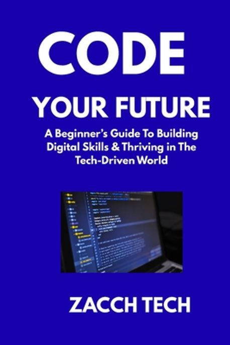 Code Your Future | Tech, Zacch - 교보문고