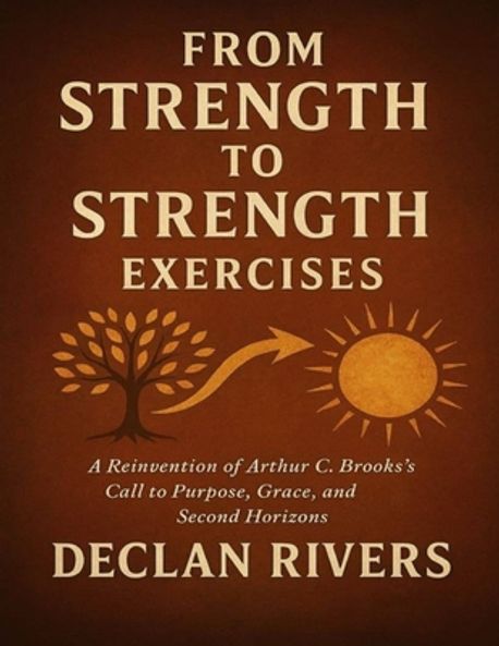 From Strength to Strength Exercises | Rivers, Declan - 교보문고