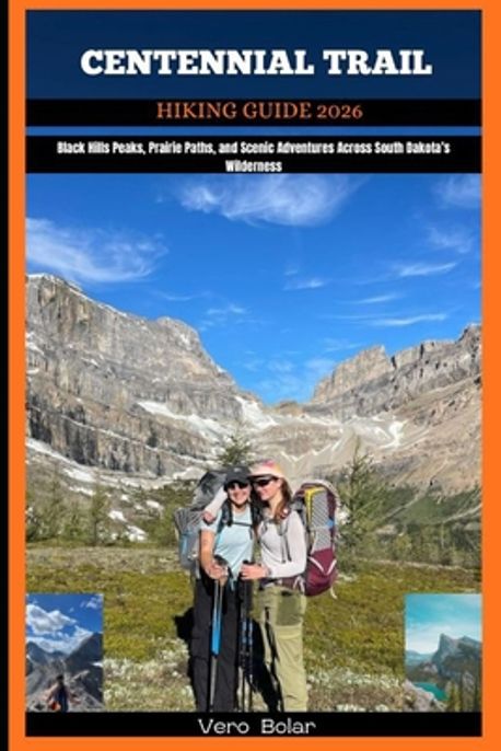 Centennial Trail Hiking Guide 2026 | Bolar, Vero - 교보문고