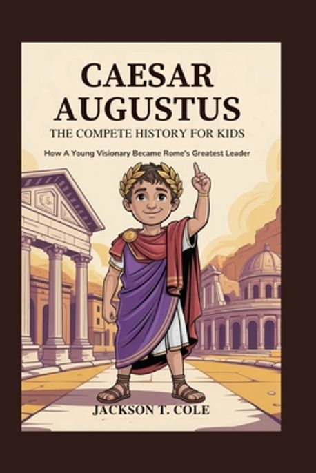 Caesar Augustus | T. Cole, Jackson - 교보문고