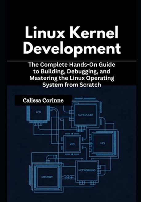Linux Kernel Development | Corinne, Calissa - 교보문고