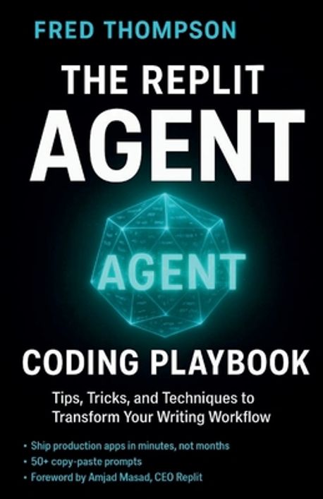 Codepliot Book The Replit Agent Coding Playbook | Thompson, Fred - 교보문고