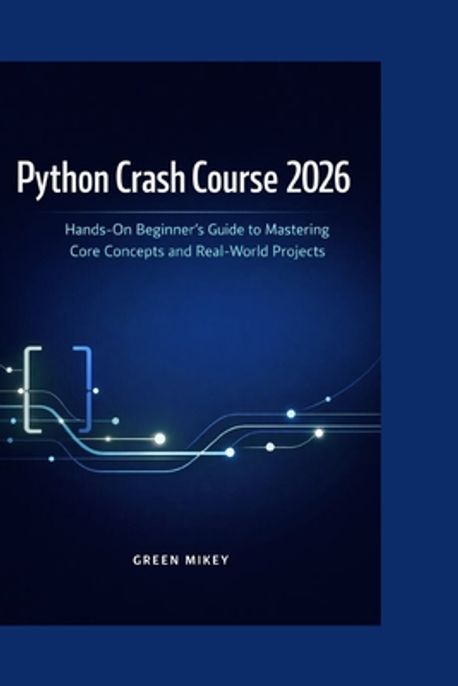 Python Crash Course 2026 | Mikey, Green - 교보문고