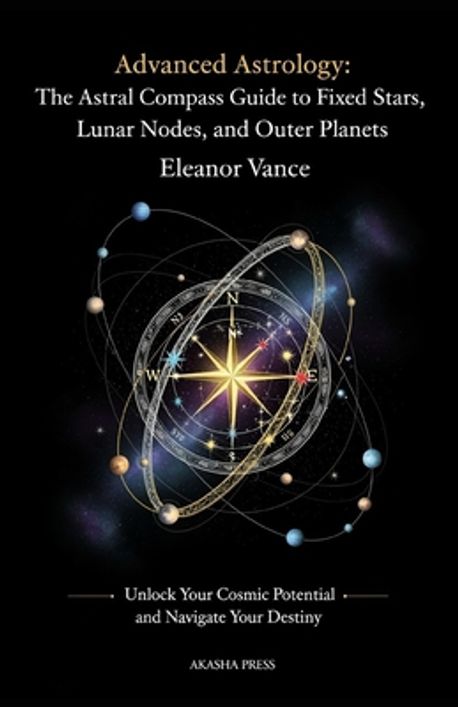 Advanced Astrology | Vance, Eleanor - 교보문고